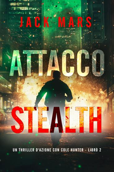 Attacco Stealth (Un thriller d'azione con Cole Hunter - Libro 2) - cover