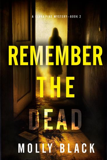 Remember The Dead (A Clara Pike FBI Thriller—Book Two) - cover