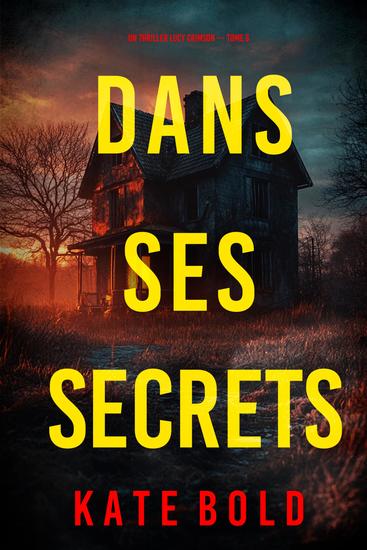 Dans ses secrets (Un thriller Lucy Crimson — tome 6) - cover