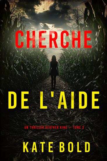 Cherche de l'aide (Un thriller Heather King — tome 3) - cover