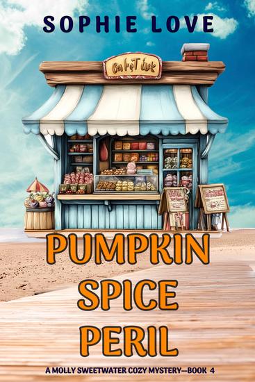 Pumpkin Spice Peril (A Molly Sweetwater Cozy Mystery—Book Four) - cover