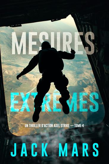 Mesures extrêmes: Un thriller d'action Axel Strike (Livre 4) - cover