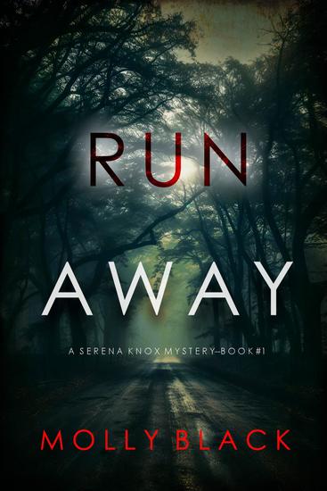Run Away (A Serena Knox Suspense Thriller—Book One) - cover
