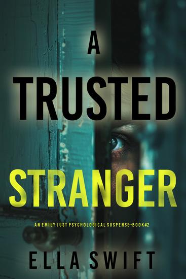 A Trusted Stranger (An Emily Just Psychological Thriller—Book Two) - cover