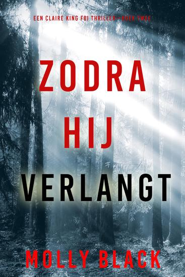 Zodra Hij Verlangt (Een Claire King FBI Thriller—Boek Twee) - cover