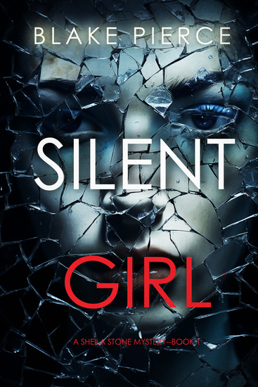 Silent Girl (A Sheila Stone Suspense Thriller—Book One) - cover