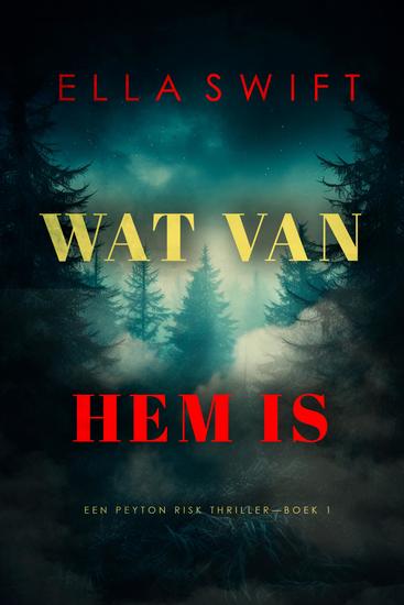 Wat Van Hem Is (Een Peyton Risk Thriller—Boek 1) - cover