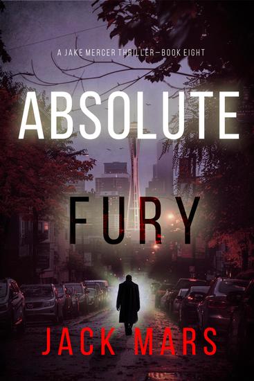 Absolute Fury (A Jake Mercer Political Thriller—Book Eight) - cover