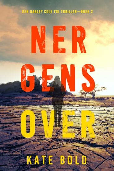 Nergens Over (Een Harley Cole FBI Thriller—Boek 2) - cover