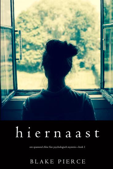 Hiernaast (Een Spannend Chloe Fine Psychologisch Mysterie—Boek 1) - cover