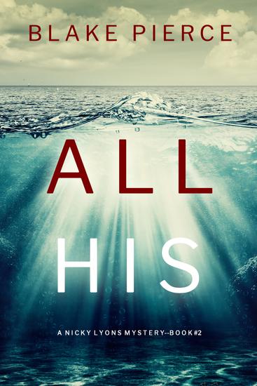 All His (A Nicky Lyons FBI Suspense Thriller—Book 2) - cover