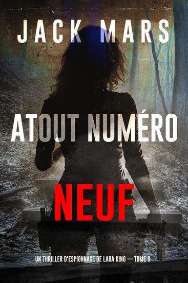 Atout numéro neuf (Un thriller d'espionnage de Lara King — tome 9) - cover