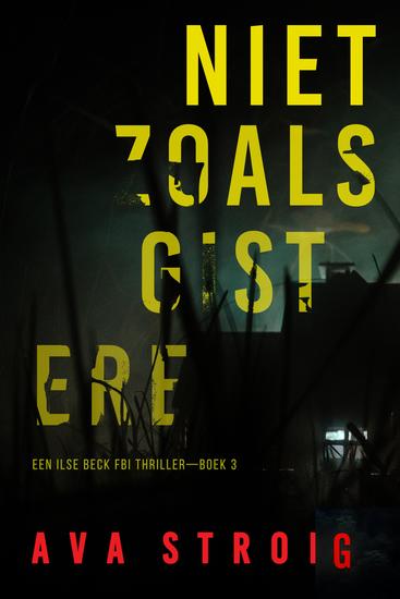 Niet Zoals Gisteren (Een Ilse Beck FBI Thriller—Boek 3) - cover