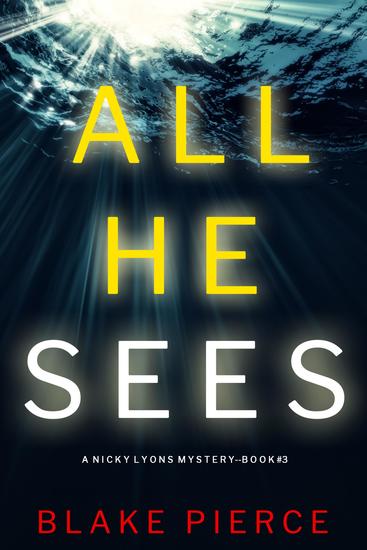 All He Sees (A Nicky Lyons FBI Suspense Thriller—Book 3) - cover