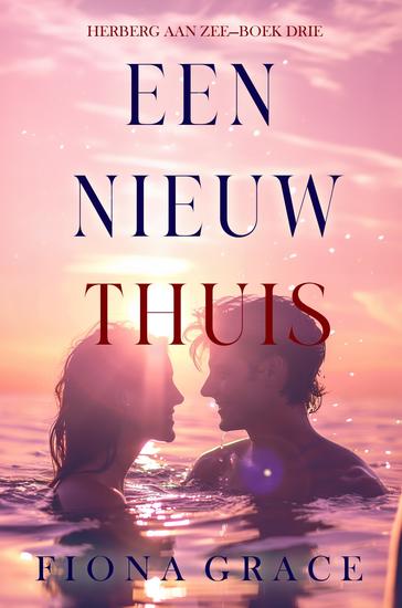 Een Nieuw Thuis (Herberg aan Zee—Boek Drie) - cover