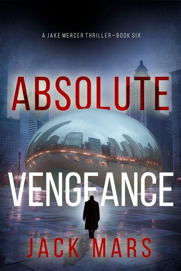 Absolute Vengeance (A Jake Mercer Political Thriller—Book 6) - cover