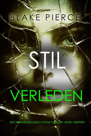 Stil Verleden (Een Spannende Sheila Stone Thriller—Boek Veertien) - cover