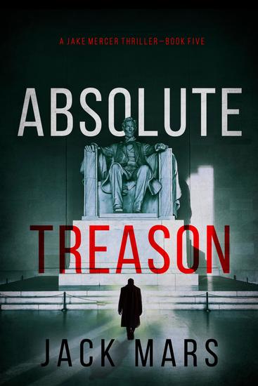 Absolute Treason (A Jake Mercer Political Thriller—Book 5) - cover