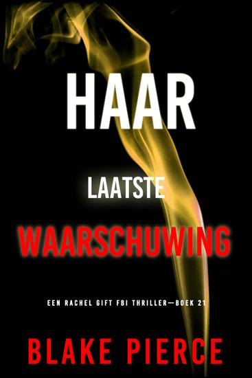 Haar Laatste Waarschuwing (Een Rachel Gift FBI Thriller—Boek 21) - cover