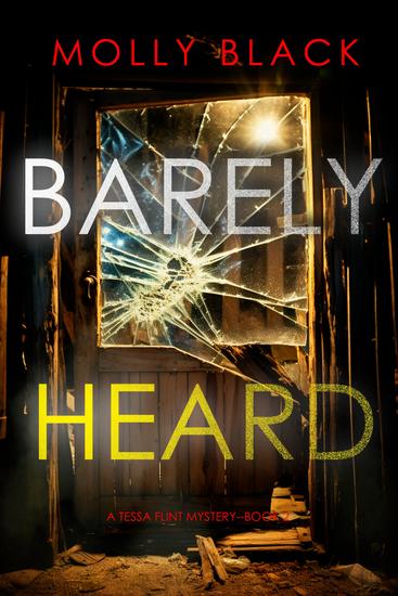 Barely Heard (A Tessa Flint FBI Suspense Thriller—Book 2) - cover