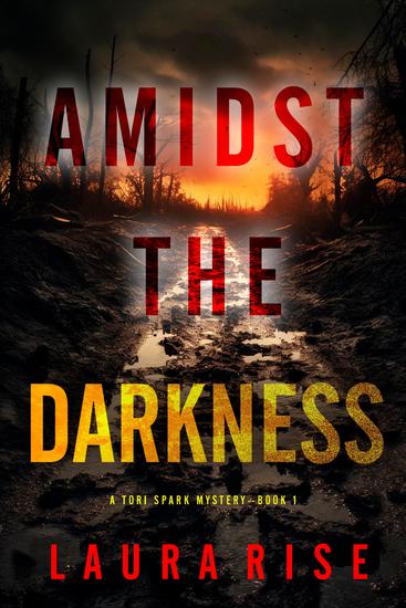 Amidst the Darkness (A Tori Spark FBI Suspense Thriller—Book 1) - cover