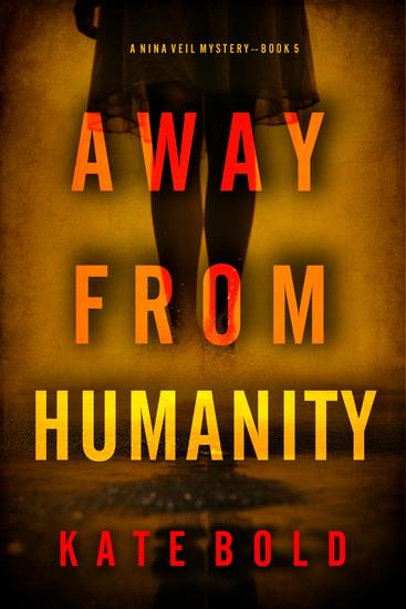 Away From Humanity (A Nina Veil FBI Suspense Thriller—Book 5) - cover
