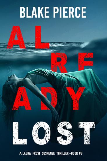 Already Lost (A Laura Frost FBI Suspense Thriller—Book 8) - cover