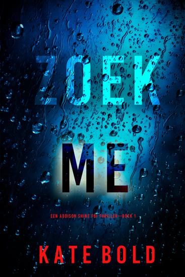 Zoek Me (Een Addison Shine FBI Thriller—Boek 1) - cover