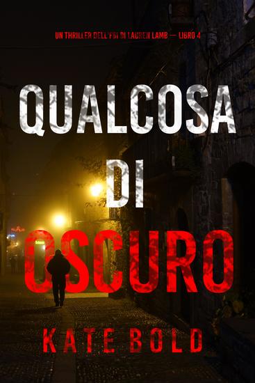 Qualcosa di Oscuro (Un thriller dell'FBI di Lauren Lamb — Libro 4) - cover