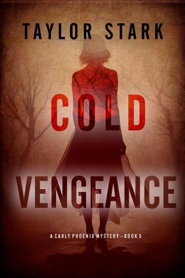Cold Vengeance (A Carly Phoenix FBI Suspense Thriller—Book 5) - cover