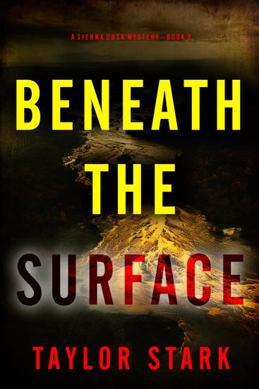 Beneath the Surface (A Sienna Dusk Suspense Thriller—Book 2) - cover