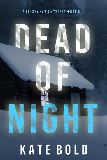 Dead of Night (A Kelsey Hawk FBI Suspense Thriller—Book Seven) - cover