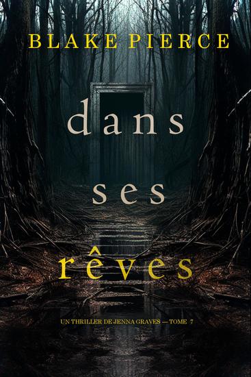 Dans ses rêves (Un thriller de Jenna Graves — tome 7) - cover