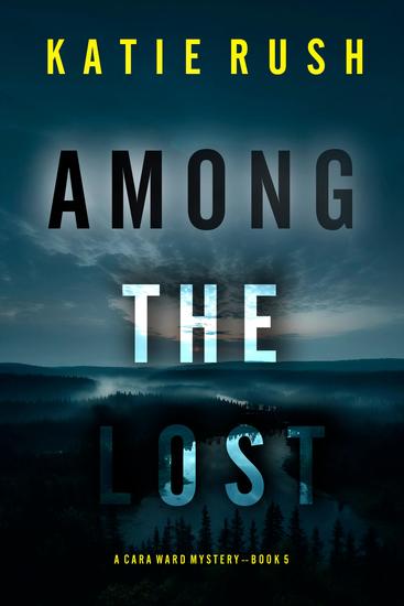 Among the Lost (A Cara Ward FBI Suspense Thriller—Book 5) - cover