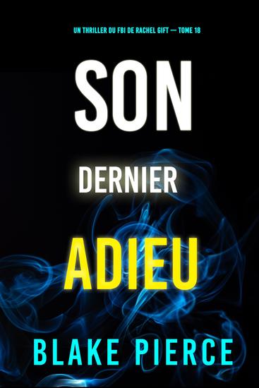 Son dernier adieu (Un thriller du FBI de Rachel Gift — tome 18) - cover
