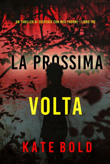 La prossima volta (Un thriller di suspense con Meg Thorne—Libro tre) - cover