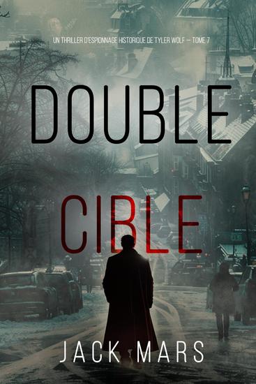Double Cible (Un thriller d'espionnage historique de Tyler Wolf — Tome 7) - cover