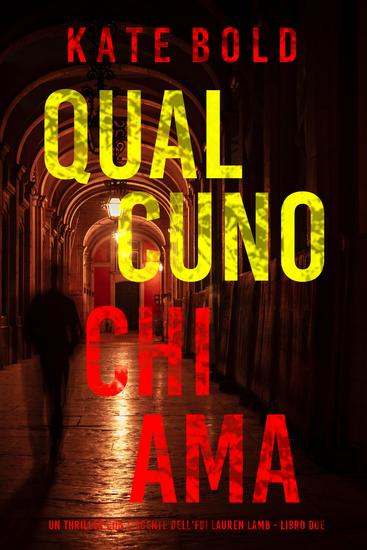 Qualcuno Chiama (Un thriller con l'agente dell'FBI Lauren Lamb - Libro Due) - cover
