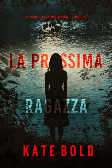 La prossima ragazza (Un thriller con Meg Thorne - Libro uno) - cover
