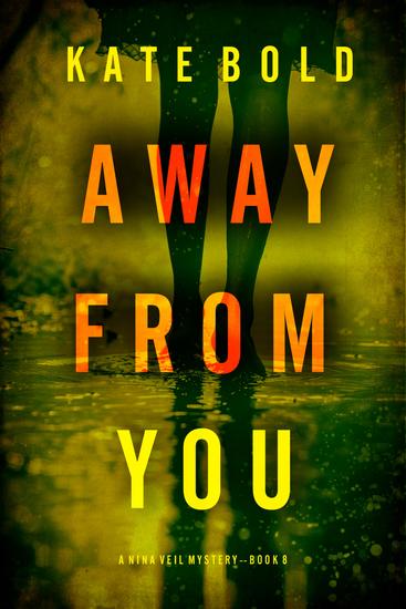 Away From You (A Nina Veil FBI Suspense Thriller—Book 8) - cover