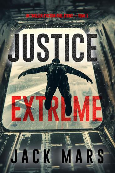 Justice extrême (Un thriller d'action Axel Strike — tome 1) - cover
