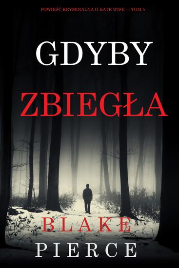 Gdyby zbiegła (Powieść kryminalna o Kate Wise — Tom 5) - cover