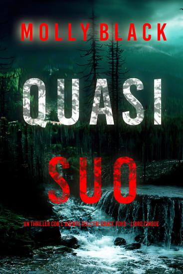 Quasi Suo (Un thriller con l'agente dell'FBI Grace Ford - Libro Cinque) - cover