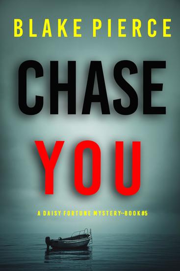 Chase You (A Daisy Fortune Private Investigator Mystery—Book 5) - cover