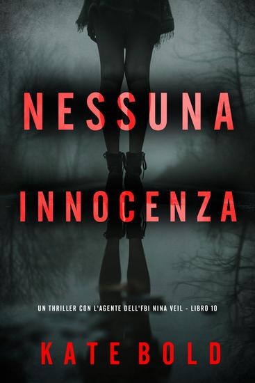 Nessuna Innocenza (Un thriller con l'agente dell'FBI Nina Veil - Libro 10) - cover
