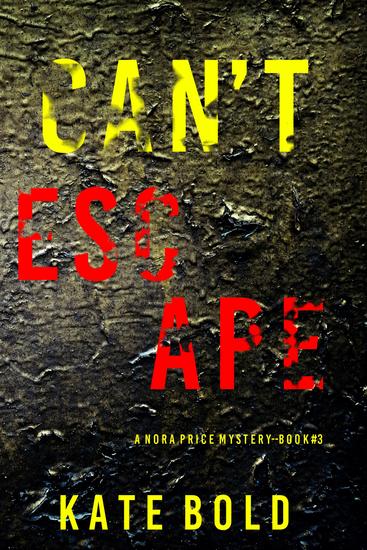 Can't Escape (A Nora Price FBI Suspense Thriller—Book Three) - cover