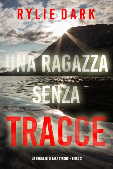 Una ragazza senza tracce (Un thriller di Tara Strong – Libro 3) - cover