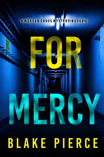 For Mercy (A Morgan Cross FBI Suspense Thriller—Book 16) - cover