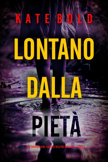 Lontano Dalla Pietà (Un thriller con l'agente dell'FBI Nina Veil - Libro 6) - cover