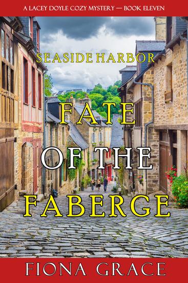 Fate of the Faberge (A Lacey Doyle Cozy Mystery—Book 11) - cover